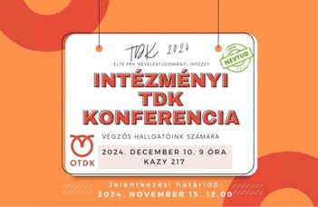 'Csináljátok, csináljátok, csináljátok! Az egyik legcsodálatosabb élmény volt az egyetemi éveim alatt.' - intézményi TDK konferencia december 10-én